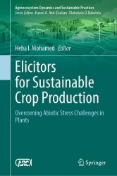 Elicitors for Sustainable Crop Production - Overcoming Abiotic Stress Challenges in Plants