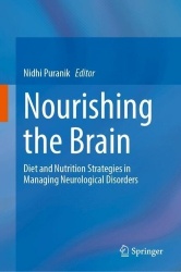 Nourishing the Brain - Diet and Nutrition Strategies in Managing Neurological Disorders