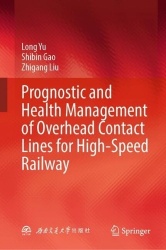 Prognostic and Health Management of Overhead Contact Lines for High-Speed Railway