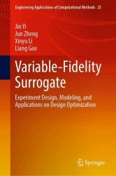 Variable-Fidelity Surrogate : Experiment Design, Modeling, and Applications on Design Optimization