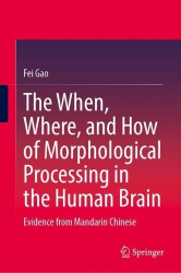 The When, Where, and How of Morphological Processing in the Human Brain - Evidence from Mandarin Chinese