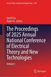 The Proceedings of 2025 Annual National Conference of Electrical Theory and New Technologies - Volume I