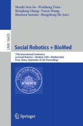 Social Robotics + BioMed : 17th International Conference on Social Robotics + BioMed, ICSR + BioMed 2025, Xi'an, China,