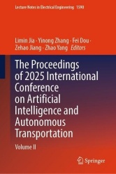 The Proceedings of 2025 International Conference on Artificial Intelligence and Autonomous Transportation - Volume II