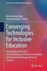Converging Technologies for Inclusive Education - Proceedings of the 2025 5th International Conference on Modern Educational Tec