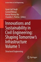 Innovations and Sustainability in Civil Engineering: Shaping Tomorrow’s Infrastructure Volume 1 : Structural Engineering