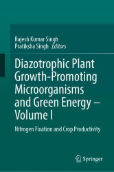 Diazotrophic Plant Growth-Promoting Microorganisms and Green Energy – Volume I : Nitrogen Fixation and Crop Productivity