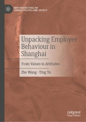 Unpacking Employee Behaviour in Shanghai - From Values to Attitudes