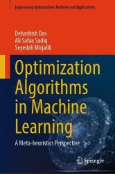 Optimization Algorithms in Machine Learning - A Meta-heuristics Perspective