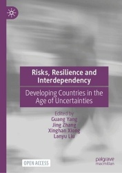 Risks, Resilience and Interdependency : Developing Countries in the Age of Uncertainties