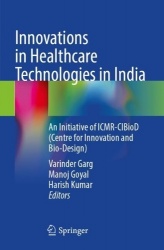 Innovations in Healthcare Technologies in India - An Initiative of ICMR-CIBioD (Centre for Innovation and Bio-Design)