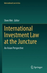 International Investment Law at the Juncture - An Asian Perspective