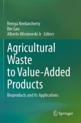 Agricultural Waste to Value-Added Products : Bioproducts and its Applications