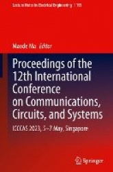 Proceedings of the 12th International Conference on Communications, Circuits, and Systems - ICCCAS 2023, 5–7 May, Singapore