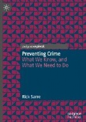 Preventing Crime : What We Know, and What We Need to Do