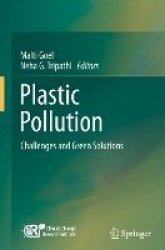 Plastic Pollution : Challenges and Green Solutions