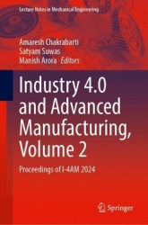Industry 4.0 and Advanced Manufacturing, Volume 2 - Proceedings of I-4AM 2024