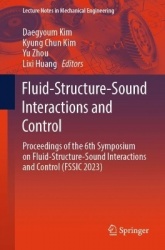 Fluid-Structure-Sound Interactions and Control : Proceedings of the 6th Symposium on Fluid-Structure-Sound Interactions and