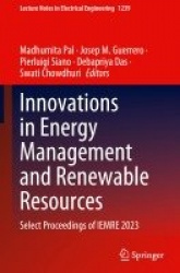 Innovations in Energy Management and Renewable Resources : Select Proceedings of IEMRE 2023