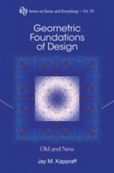 Geometric Foundations Of Design: Old And New