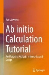 Ab initio Calculation Tutorial : For Materials Analysis, Informatics and Design