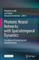 Photonic Neural Networks with Spatiotemporal Dynamics - Paradigms of Computing and Implementation