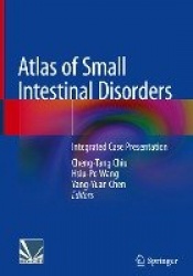 Atlas of Small Intestinal Disorders : Integrated Case Presentation