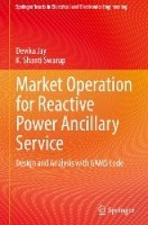 Market Operation for Reactive Power Ancillary Service - Design and Analysis with GAMS Code