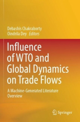 Influence of WTO and Global Dynamics on Trade Flows - A Machine-Generated Literature Overview