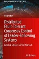 Distributed Fault-Tolerant Consensus Control of Leader-Following Systems - Based on Adaptive Control Approach
