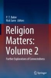 Religion Matters: Volume 2 - Further Explorations of Connectedness