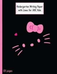 Kindergarten Writing Paper with Lines for ABC KIDS - 120 Blank Handwriting Practice Paper with Dotted Lines - Kindergarten, Firs