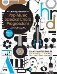 Your Training Notebook On Pop Music Special Chord Progressions - A must-owned tool book for Composition / Learning / Harmony / A
