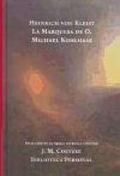 La marquesa de O. ; Michael Kohlhaas
