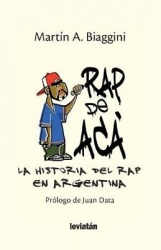 Rap de acá. La historia del Rap en Argentina