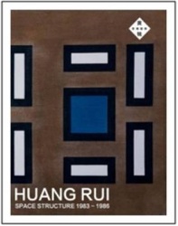 Huang Rui - Space Structure 1983-1986