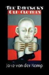 The Emperor's Old Clothes (Old Stories Told Anew)
