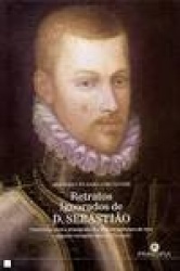 Retratos Ignorados de D. Sebastião