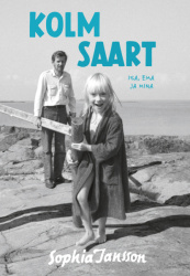 Kolm saart : Isa, ema ja mina