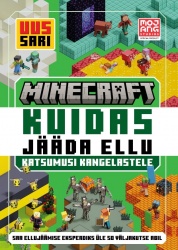 Minecraft : Kuidas jääda ellu. Katsumusi kangelastele