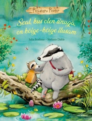 Pesukaru Peeter : Seal, kus olen sinuga, on kõige-kõige ilusam