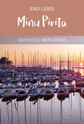 Minu Pirita : Väike küla mere ääres