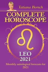 Complete Horoscope LEO 2021 - Monthly Astrological Forecasts for 2021