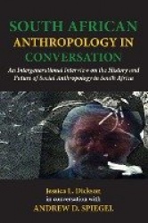 South African Anthropology in Conversation. An Intergenerational Interview on the History and Future of Social Anthropology in S