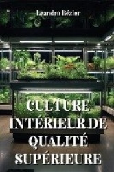 Culture Intérieur de Qualité Supérieure
