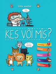 ÜTLE MULLE, KES VOI MIS?!