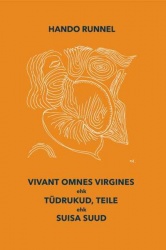 Vivant omnes virgines ehk tüdrukud, teile ehk suisa suud