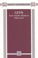 GITIS. EESTI STUUDIO MOSKVAS 1948-1953