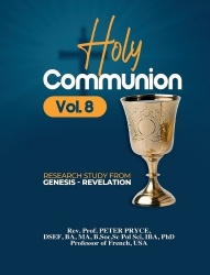 Holy Communion, Vol. 8 - Research Study from Genesis - Revelation