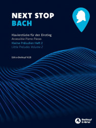 Next stop Bach : accessible piano pieces : little preludes volume 2